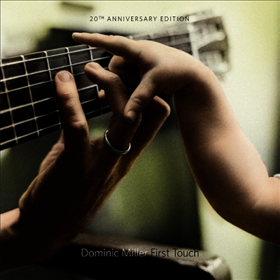 Dominic Miller — Fisrt Touch (20th Anniversary Edition) 앨범 커버
