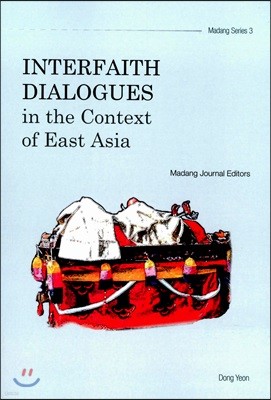 Interfaith Dialogues In The Context Of East Asia
