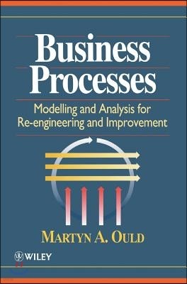 Business Processes: Modelling and Analysis for Re-Engineering and Improvement