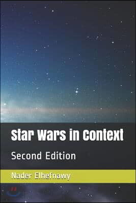 Star Wars in Context: Second Edition