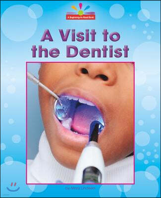 A Visit to the Dentist