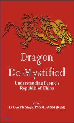 Dragon De-Mystified: Understanding People's Republic of China