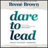 Dare to Lead: Brave Work. Tough Conversations. Whole Hearts.