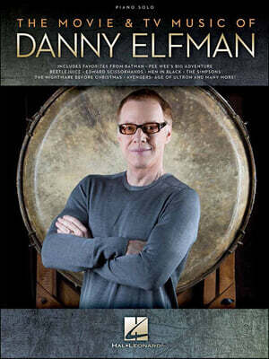 The Movie and TV Music of Danny Elfman for Piano Players Iconic Film Themes Sheet Music Collection 17 Piano Solo Arrangements for Intermediate Musicia