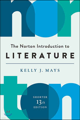The Norton Introduction to Literature, 13/E (Shorter Edition)