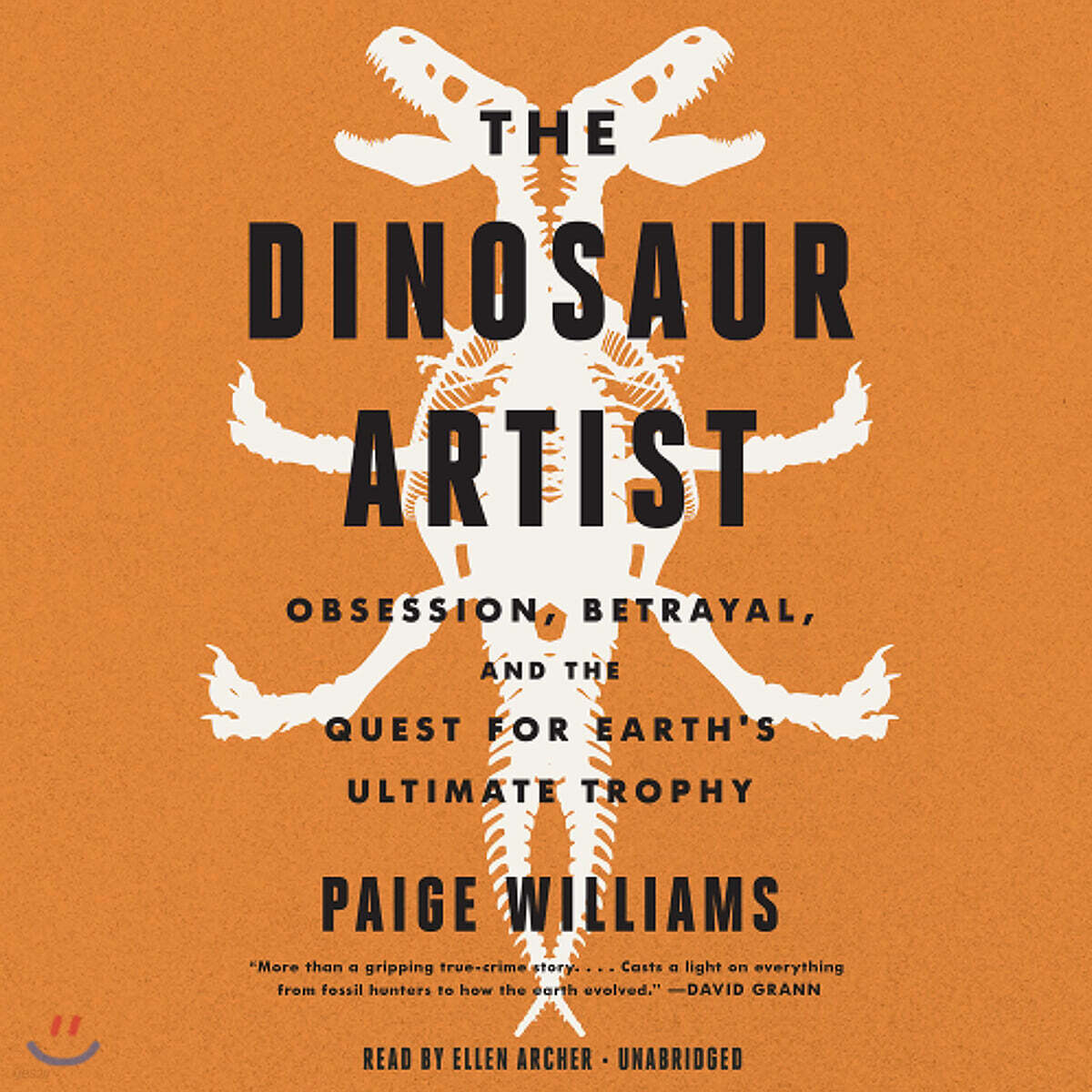 The Dinosaur Artist Lib/E: Obsession, Betrayal, and the Quest for Earth's Ultimate Trophy