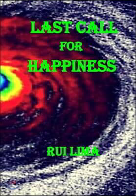 Last Call For Happiness