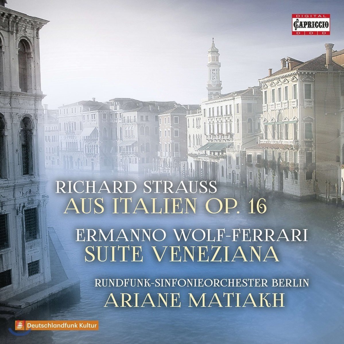 Ariane Matiakh R. 슈트라우스: 이탈리아로부터 / 볼프-페라리: 베네치아나 모음곡 (R. Strauss: Aus Italien / Wolf-Ferrari: Suite Veneziana)