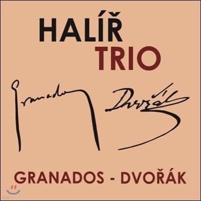 Halir Trio 庸 / ׶󳪵: ǾƳ  ǰ (Granados / Dvorak: Piano Trios)