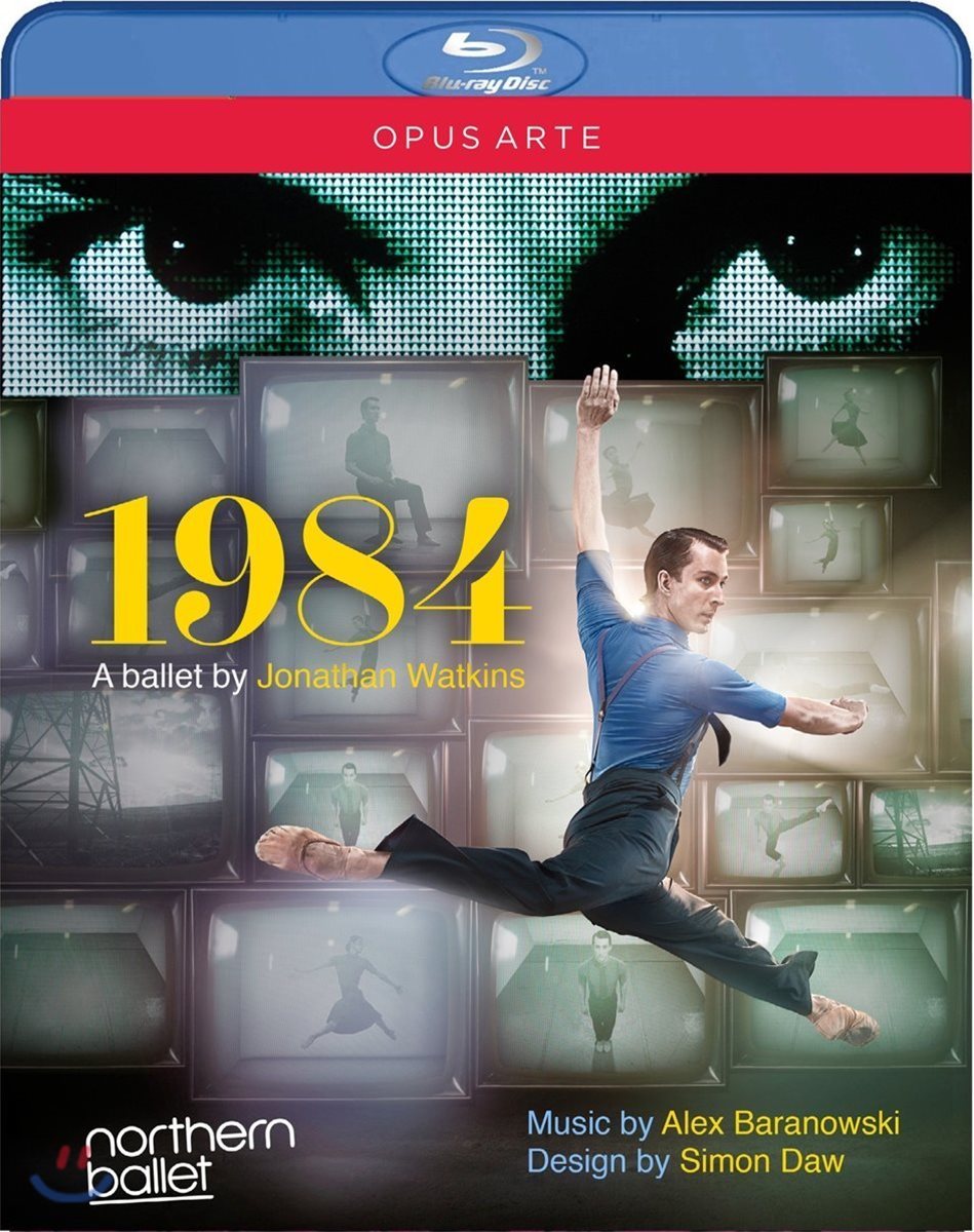 Northern Ballet 발레로 감상하는 조지 오웰의 1984 (Jonathan Watkins & Northern Ballet : 1984)