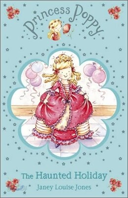 Princess Poppy : The Haunted Holiday