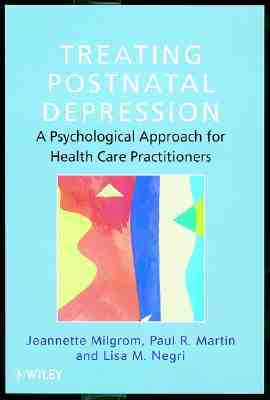 Treating Postnatal Depression: A Psychological Approach for Health Care Practitioners