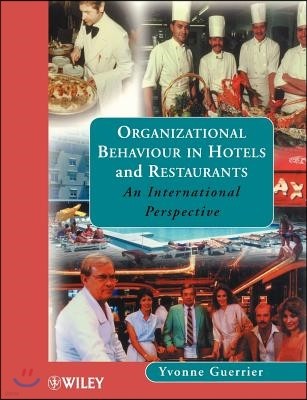 Organizational Behaviour in Hotels and Restaurants: An International Perspective