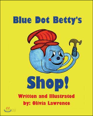 Blue Dot Betty's Shop: There is always work to be done at BLUE DOT BETTY'S SHOP. She is working to repair one of her self-built cars. She nee