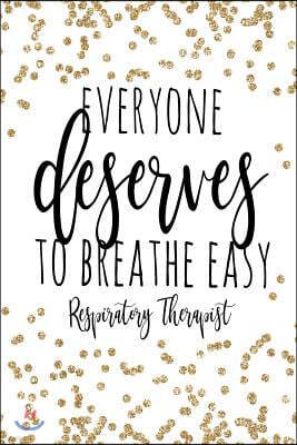 Everyone Deserves To Breathe Easy Respiratory Therapist: Respiratory Therapist Gifts, Gift for Respiratory Therapists, Respiratory Therapy Gift, Respi