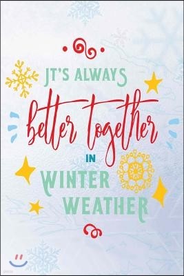 It's Always Better Together In Winter Weather