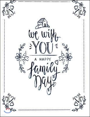 We Wish You a Happy Family Day