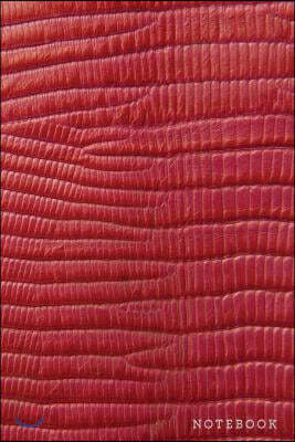 Notebook: 120 Blank Lined Pages, 6x9 College Ruled Notebooks and Journals Red Snake - Lizard Leather Paperback Designer Journal,