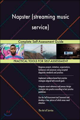 Createspace Independent Publishing Platform Napster (streaming music service): Complete Self-Assessment Guide