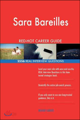 Sara Bareilles Red-Hot Career Guide; 2556 Real Interview Questions