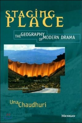 Staging Place: The Geography of Modern Drama