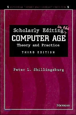 Scholarly Editing in the Computer Age