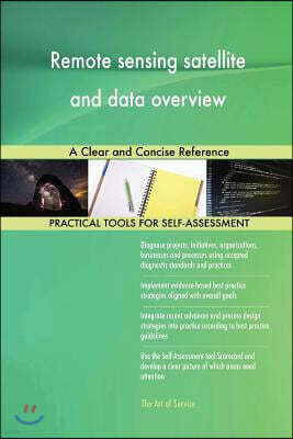 Remote Sensing Satellite and Data Overview: A Clear and Concise Reference