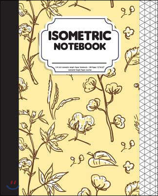 Isometric Notebook: 1/4 inch Isometric Graph Paper Notebook - 108 Pages 7.5"x9.25" - Isometric Graph Paper Journal: Isometric Graph Paper