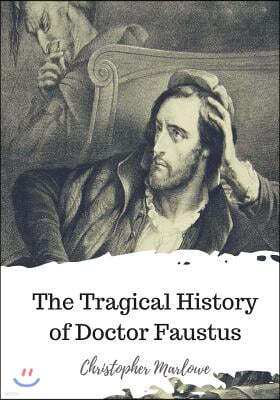 The Tragical History of Doctor Faustus