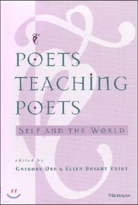 Poets Teaching Poets: Self and the World