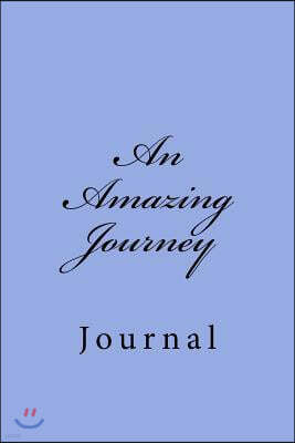 An Amazing Journey: Journal