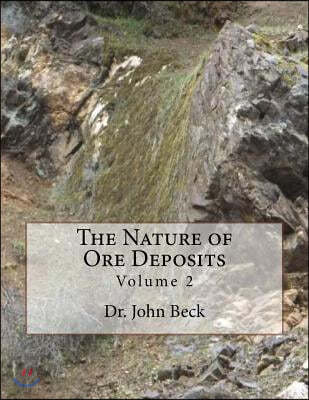 The Nature of Ore Deposits: Volume 2