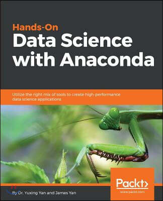 Hands-On Data Science with Anaconda | Yan | Packt Publishing - 예스24