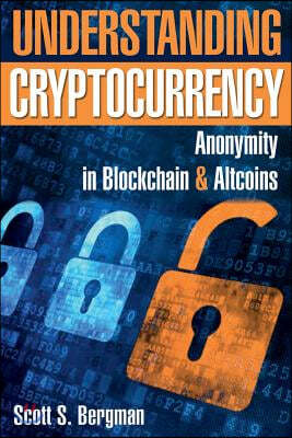 Understanding Cryptocurrency: Anonymity in Blockchain and Altcoins