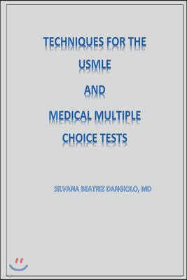 Techniques for the USMLE and Medical Multiple Choice tests