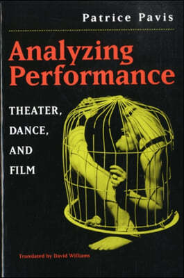 Analyzing Performance: Theater, Dance, and Film