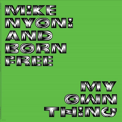 Mike Nyoni & Born Free - My Own Thing (2CD)