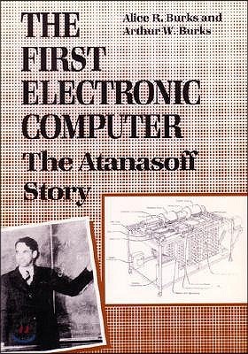 The First Electronic Computer: The Atanasoff Story