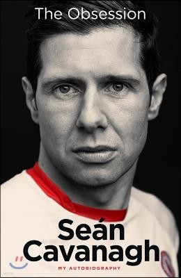 Sean Cavanagh: The Obsession