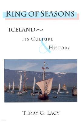 Ring of Seasons: Iceland--Its Culture and History