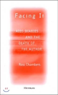 Facing It: AIDS Diaries and the Death of the Author