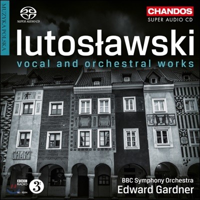 Edward Gardner 佺ͺ꽺Ű: ,  ǰ (Lutoslawski: Vocal and Orchestral Works)