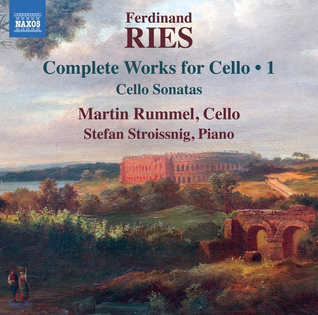 Martin Rummel 페르디난드 리스: 첼로 작품 전곡 1집 - 첼로 소나타 작품집 (Ferdinand Ries: Complete Works for Cello 1)
