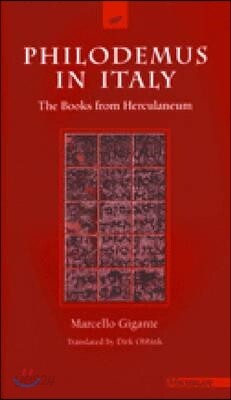 Philodemus in Italy: The Books from Herculaneum