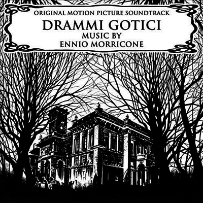 Ennio Morricone — Drammi Gotici (Gothic Dramas) (Soundtrack) 앨범 커버