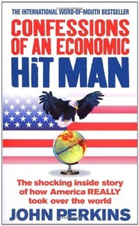 Confessions of an Economic Hit Man