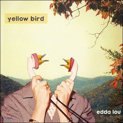 Yellow Bird (ο ) - Edda Lou