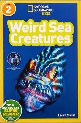 National Geographic Readers: Weird Sea Creatures
