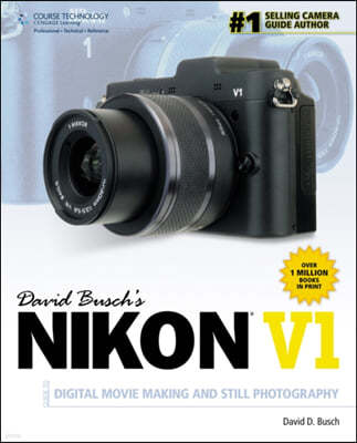 David Busch S Nikon V1 Guide to Digital Movie and Still Photography