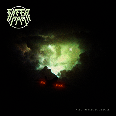 Sheer Mag - Need To Feel Your Love (Vinyl LP)
